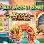 Situs Slot Jackpot Bonus Terbesar Dragon Legend