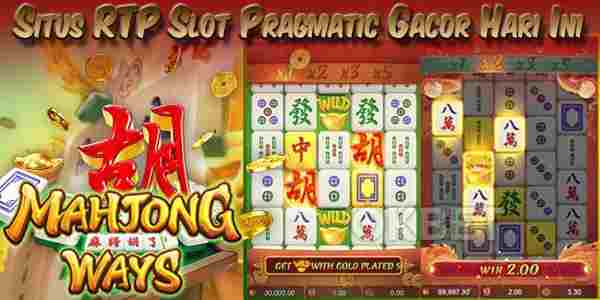 Situs RTP Live Slot Pragmatic Gacor Hari Ini Tertinggi Mahjong Ways