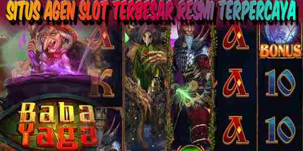 Situs Agen Judi Slot Terbesar Resmi Terpercaya Menang Maxwin Baba Yaga